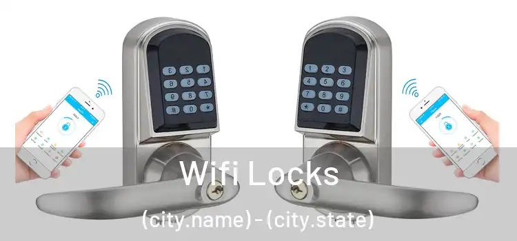 Wifi Locks (city.name) - (city.state)